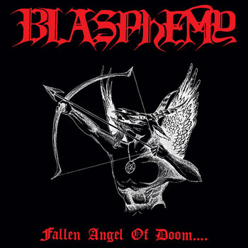 'Fallen Angel of Doom' by Blasphemy.