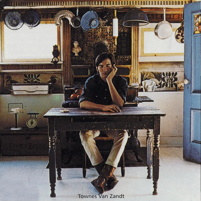 'Townes Van Zandt' by Townes Van Zandt.